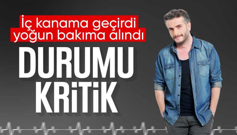 Oyuncu Murat Cemcir yoğun bakıma alındı